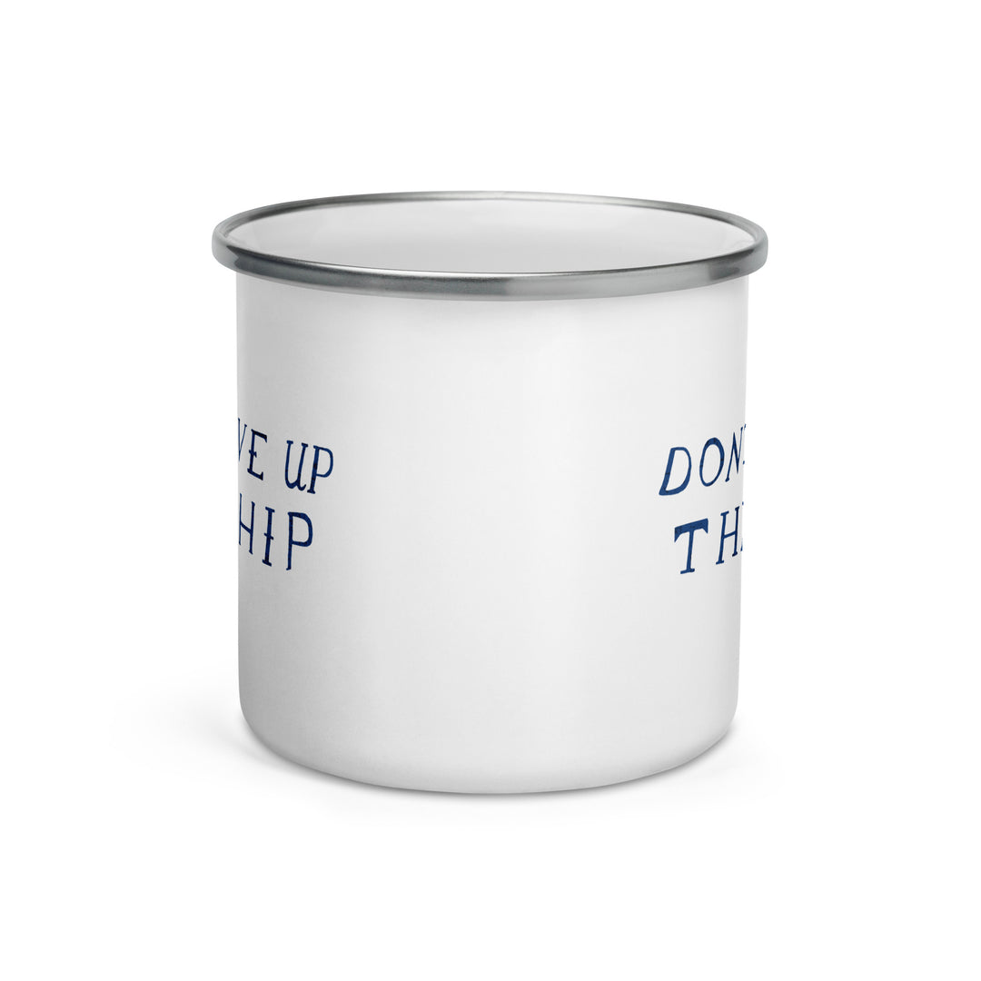 Don't Give Up The Ship Enamel Retro Mug (12 oz)