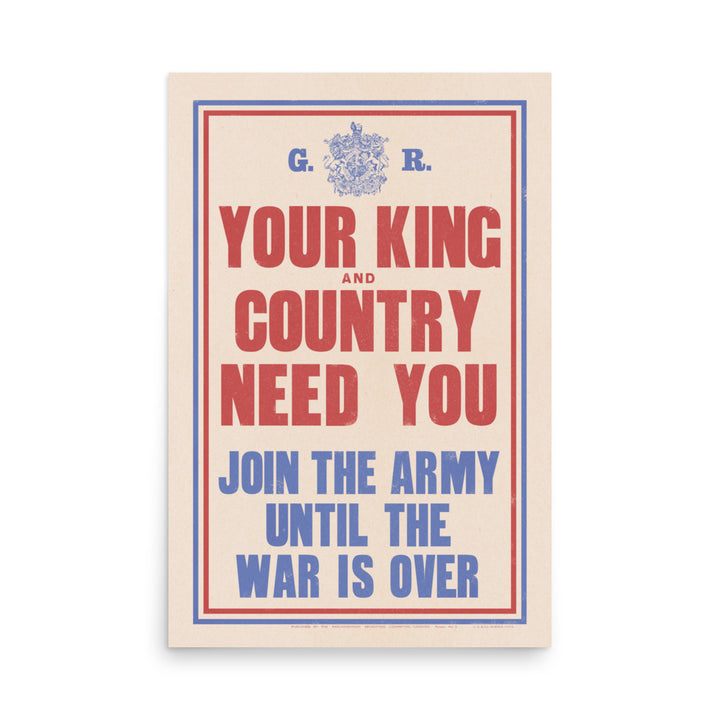 'Your King and Country Need You' Retro Poster - 24" x 36"