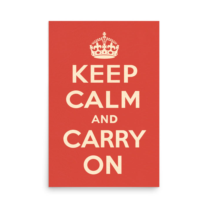 The 1939 "Keep Calm and Carry On" Retro Poster - 24" x 36"