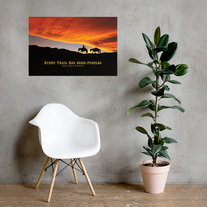 Every Trail Has Some Puddles Old West Poster