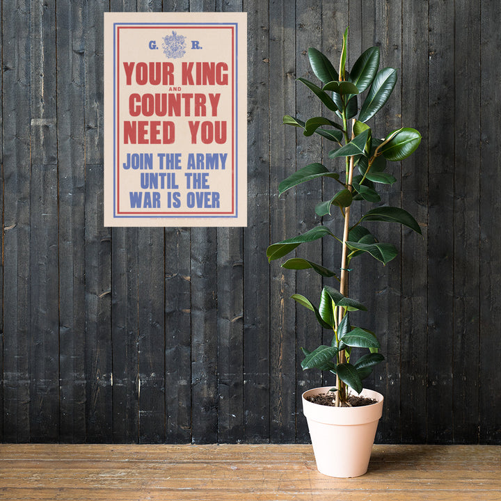'Your King and Country Need You' Retro Poster - 24" x 36"